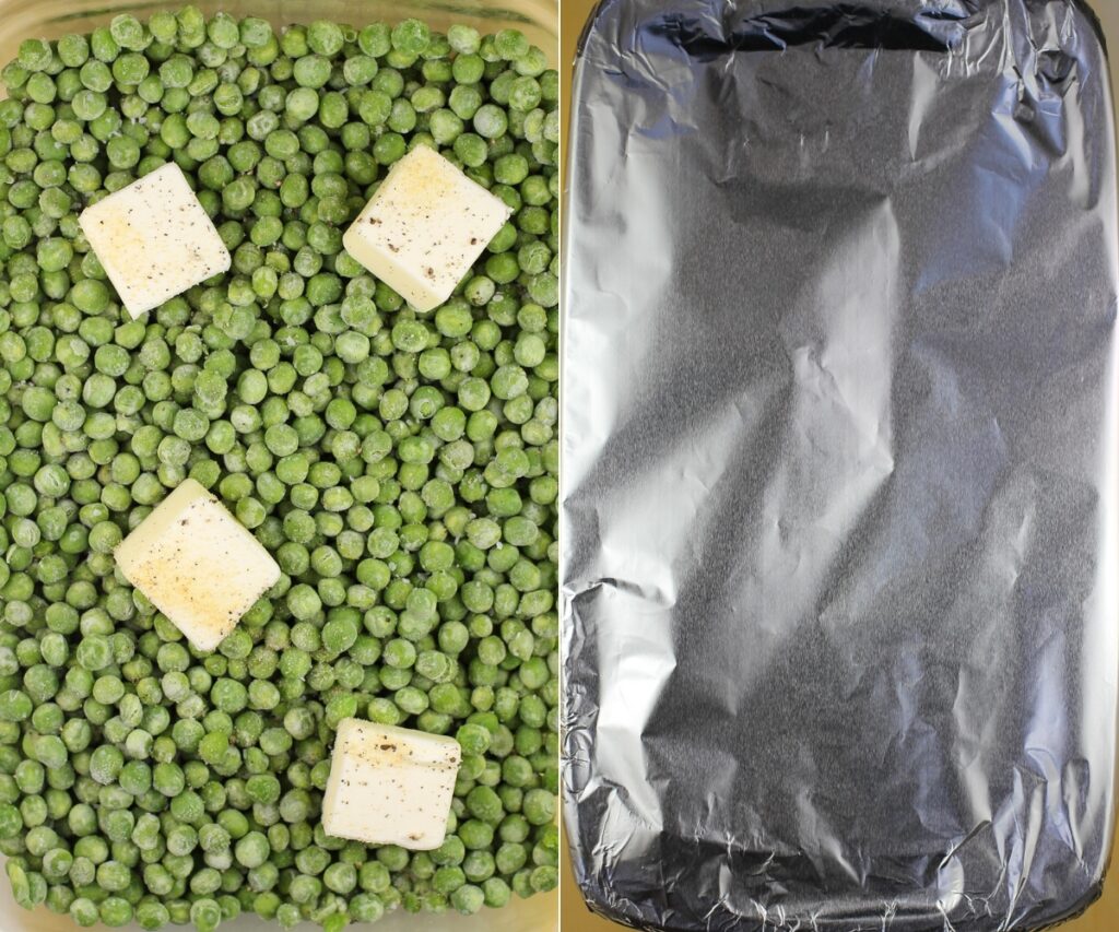 collage of 2 photos: left: frozen peas in bake dish topped with butter; right: the dish covered with foil.